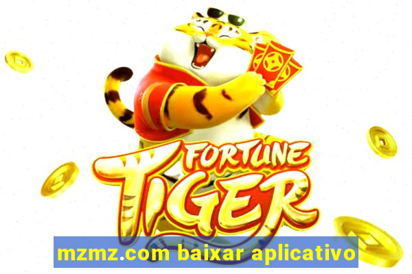 mzmz.com baixar aplicativo